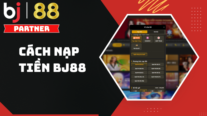 BJ88 ✅ BJ88.COM | Nhà Cái Đá Gà, Thể Thao, Casino Uy Tín 29 Hướng dẫn cách nạp tiền BJ88 cho Member đã có Account
