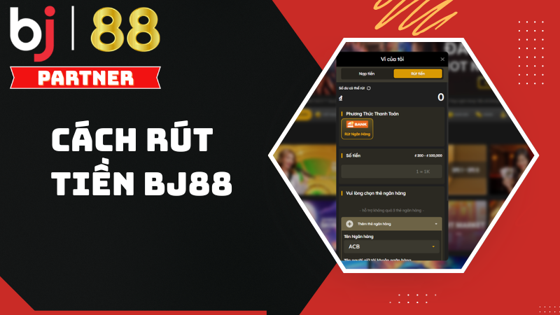 BJ88 ✅ BJ88.COM | Nhà Cái Đá Gà, Thể Thao, Casino Uy Tín 30 Hướng dẫn cách rút tiền BJ88 sau khi tham gia đặt cược