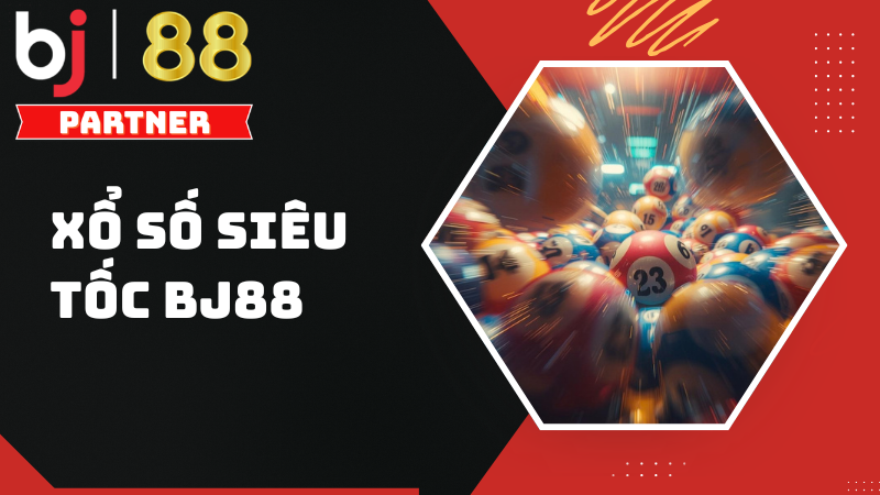 Hướng dẫn cách chơi xổ số siêu tốc BJ88 năm 2026 1 Hướng dẫn cách chơi xổ số siêu tốc BJ88 năm 2026