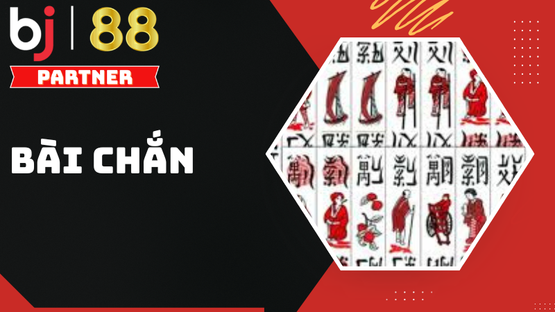 Tất cả những gì bạn cần biết về game bài Chắn tại Bj88