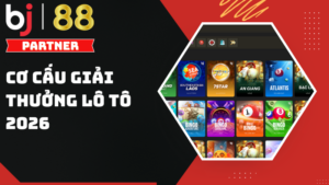 Cập nhật cơ cấu giải thưởng các giải lô tô từ năm 2026