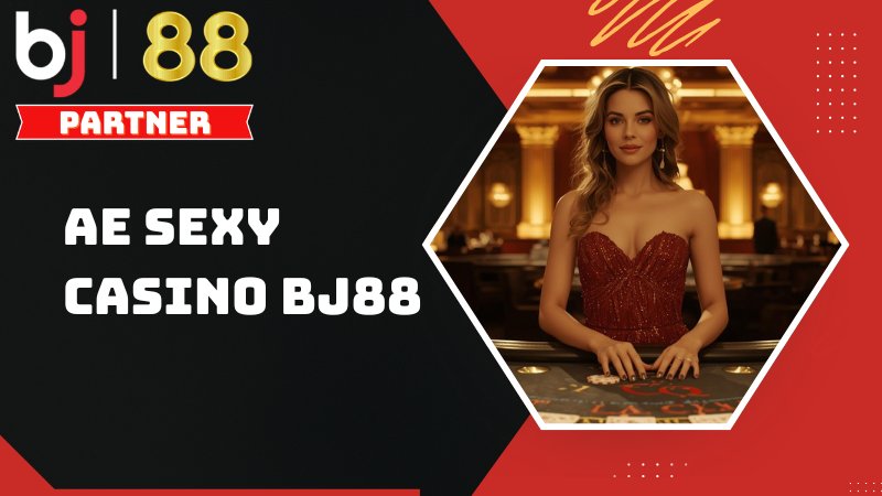AE Sexy Casino – Đỉnh cao giải trí với Dealer quyến rũ 1 AE Sexy Casino – Đỉnh cao giải trí với Dealer quyến rũ